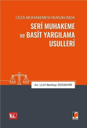 Ceza Muhakemesi Hukukunda Seri Muhakeme ve Basit Yargılama Usulleri - Adalet Yayınevi