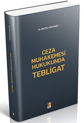 Ceza Muhakemesi Hukukunda Tebligat - Adalet Yayınevi