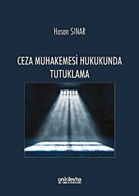 Ceza Muhakemesi Hukukunda Tutuklama - 1