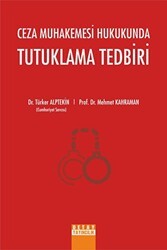 Ceza Muhakemesi Hukukunda Tutuklama Tedbiri - Detay Yayıncılık