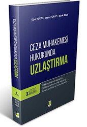 Ceza Muhakemesi Hukukunda Uzlaştırma - Adalet Yayınevi