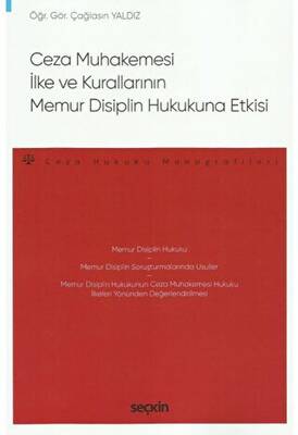 Ceza Muhakemesi İlke ve Kurallarının Memur Disiplin Hukukuna Etkisi - 1