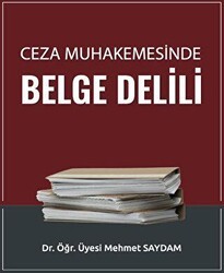 Ceza Muhakemesinde Belge Delili - Adalet Yayınevi