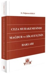 Ceza Muhakemesinde Mağdur ve Şikayetçinin Hakları - Yetkin Yayınları