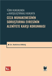 Ceza Muhakemesinin Soruşturma Evresinin Aleniyete Karşı Korunması - Adalet Yayınevi