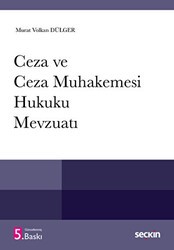 Ceza ve Ceza Muhakemesi Hukuku Mevzuatı - Seçkin Yayıncılık