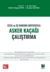 Ceza ve İş Hukuku Boyutuyla Asker Kaçağı Çalıştırma - Adalet Yayınevi