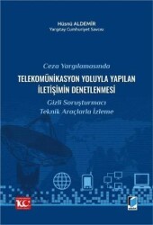Ceza Yargılamasında Telekomünikasyon Yoluyla Yapılan İletişimin Denetlenmesi - Adalet Yayınevi