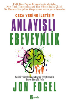 Ceza Yerine İletişim: Anlayışlı Ebeveynlik - 1