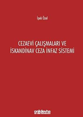 Cezaevi Çalışmaları ve İskandinav Ceza İnfaz Sistemi - 1