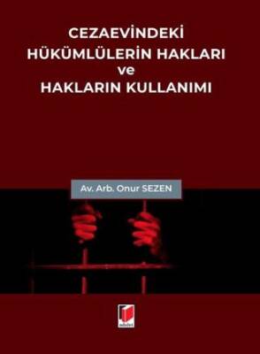 Cezaevindeki Hükümlülerin Hakları ve Hakların Kullanımı - 1