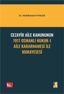Cezayir Aile Kanununun 1917 Osmanlı Hukuk-ı Aile Kararnamesi İle Mukayesesi - 1