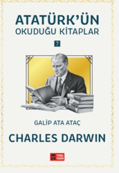 Charles Darwin - Atatürk`ün Okuduğu Kitaplar 7 - Temel Tarih Kitaplığı