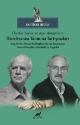 Charles Taylor ve Axel Honneth’te Öznelerarası Tanınma Tartışmaları - Paradigma Akademi Yayınları