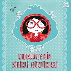 Charlotte’nin Sihirli Gözlükleri - Nota Bene Yayınları