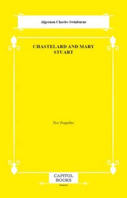 Chastelard and Mary Stuart - 1