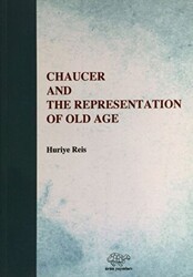 Chaucer And The Representation Of Old Age - Ürün Yayınları