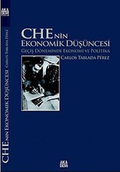 Che’nin Ekonomik Düşüncesi - Akademi Yayın