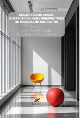Children And Space: Multidisciplinary Perspectives On Design And Education - 1