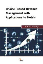 Choice-Based Revenue Management with Applications to Hotels - Kriter Yayınları