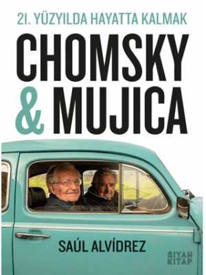 21. Yüzyılda Hayatta Kalmak Chomsky & Mujica - 1