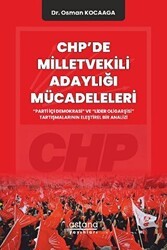 CHP`de Milletvekili Adaylığı Mücadeleleri - Astana Yayınları