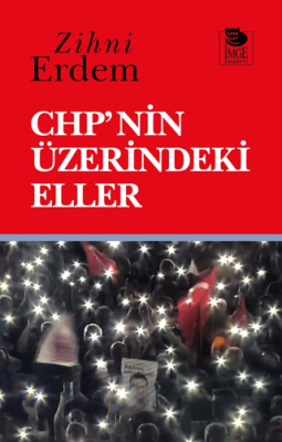 CHP`nin Üzerindeki Eller - 1