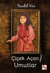 Çiçek Açan Umutlar - Az Kitap