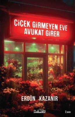 Çiçek Girmeyen Eve Avukat Girer - 1