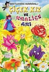 Çiçek Kız ve Kraliçe Arı - Parya Kitap