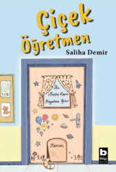 Çiçek Öğretmen - Bilgi Yayınevi