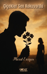 Çiçekler Sen Kokuyordu - Gülnar Yayınları