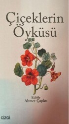 Çiçeklerin Öyküsü - Çizgi Kitabevi Yayınları