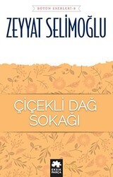 Çiçekli Dağ Sokağı - Bütün Eserleri 8 - Eksik Parça Yayınları