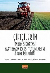 Çiftçilerin Tarım Sigortası Yaptırmaya Karşı Tutumları Ve Ödeme İstekliliği - Nobel Bilimsel Eserler