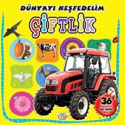 Çiftlik - Dünyayı Keşfedelim - 0-6 Yaş Yayınları