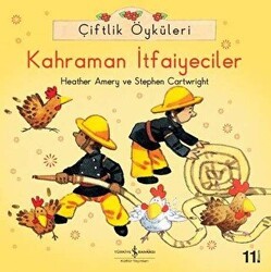 Çiftlik Öyküleri - Kahraman İtfaiyeciler - İş Bankası Kültür Yayınları