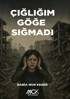 Çığlığım Göğe Sığmadı - 1