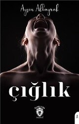 Çığlık - Dorlion Yayınları