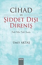 Cihad ve Şiddet Dışı Direniş - Mana Yayınları