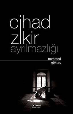 Cihad Zikir Ayrılmazlığı - 1