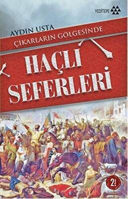 Çıkarların Gölgesinde Haçlı Seferleri - 1