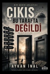 Çıkış Bu Tarafta Değildi - Gate Yayınları