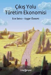 Çıkış Yolu Türetim Ekonomisi - Yeni İnsan Yayınevi
