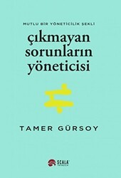 Çıkmayan Sorunların Yöneticisi - Scala Yayıncılık