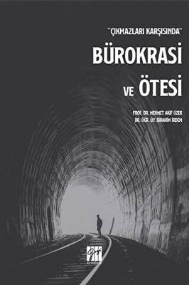 Çıkmazları Karşısında Bürokrasi ve Ötesi - 1