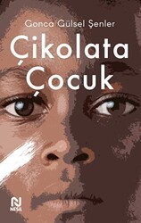 Çikolata Çocuk - Nesil Yayınları