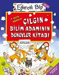 Çılgın Bilim Adamının Deneyler Kitabı - Eğlenceli Bilgi Bilim 51 - 1