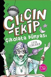 Çılgın Ekip - Çikolata Dünyası - Halk Kitabevi