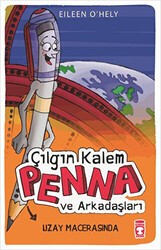 Çılgın Kalem Penna ve Arkadaşları - Uzay Macerasında - Timaş Çocuk